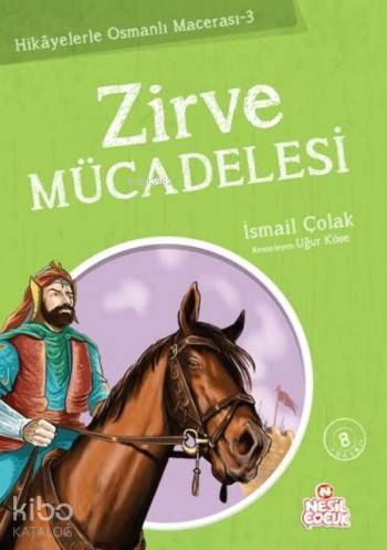  Zirve Mücadelesi | Zirve Mücadelesi | İsmail Çolak | Gülsüm Sezgin | Nesil Yayınları | 9786051312903 