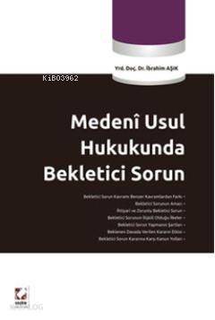  Medeni Usul Hukukunda Bekletici Sorun | İbrahim Aşık | Seçkin Yayıncılık | 9789750219177 | 