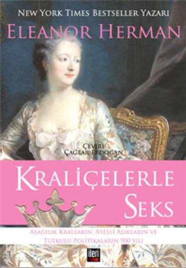  Kraliçelerle Seks | Eleanor Herman | Çağlar Erdoğan | İleri Yayınları | 9786055452674 | 