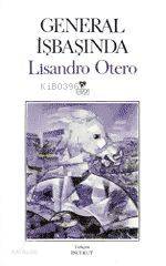  General Işbaşında | Lisandro Otero | İnci Kut | Can Yayınları | 9789755101774 | 