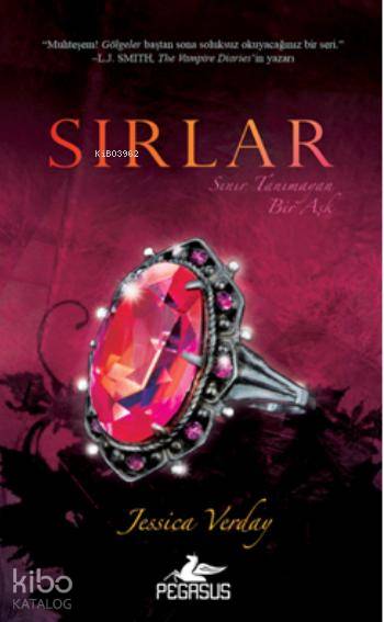  Sırlar | Jessica Verday | Gizem Onat | İlker Sönmez | Pegasus Yayıncılık | 9786053432340 | 