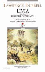  Livia Ya Da Diri Diri Gömülmek | Lawrence Durrell | Seçkin Selvi | Can Yayınları | 9789755104539 | 