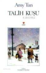  Talih Kuşu | Amy Tan | Mehmet H Doğan | Can Yayınları | 9789755105734 | 