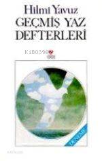  Geçmiş Yaz Defterleri | Hilmi Yavuz | Can Yayınları | 9789755108308 | 