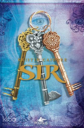  Sır (Ciltli) Yedi Krallık Üçlemesi 3 | Kristin Cashore | Müge Kocaman Özçelik | Çiçek Eriş | Cansu Gümüş | Pegasus Yayıncılık | 9786053434429 | 