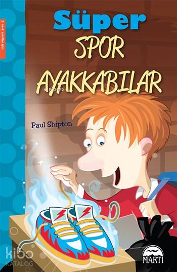  Süper Spor Ayakkabılar 3 ve 4 Sınıflar Oxford Kitaplığı | Süper Spor Ayakkabılar 3 ve 4 Sınıflar Oxford Kitaplığı | Paul Shipton | Semih Koç | Gamze Tuncel | Sevil Şener | Martı Çocuk Yayınları | 9786053485124 