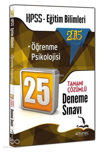 KPSS Eğitim Bilimleri Öğrenme Psikolojisi Tamamı Çözümlü 25 Deneme Sınavı 2015