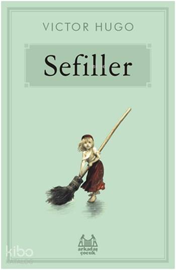  Sefiller | Victor Hugo | Ali Aydoğan | Arkadaş Yayınevi | 9789755098319 | 