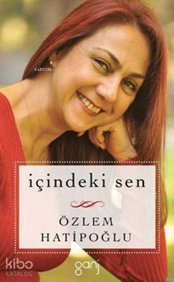  İçindeki Sen | İçindeki Sen | Şükrü Karakoç | Özlem Hatipoğlu | Ganj Yayınları | 9786055006136 