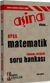 Aşina Kpss Matematik Tamamı Çözümlü Soru Bankası 2016