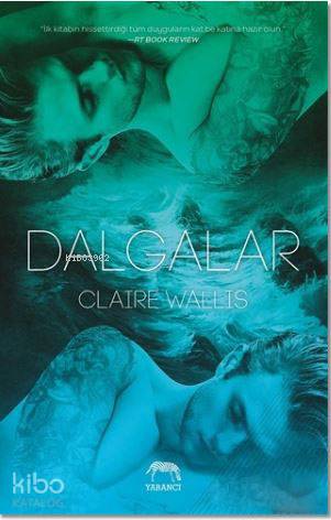 Dalgalar | Dalgalar | Tuğçe Nida Sevin | İnci Nazlı | Aslıhan Kopuz | Claire Wallis | Burcu Karatepe | Su Akaydın | Yabancı Yayınları | 9786059585378 