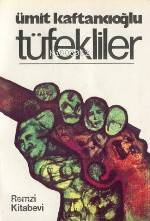  Tüfekliler | Tüfekliler | Ümit Kaftancıoğlu | Remzi Kitabevi | 9789751490278 
