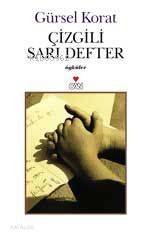  Çizgili Sarı Defter | Gürsel Korat | Can Yayınları | 9789750704338 | 