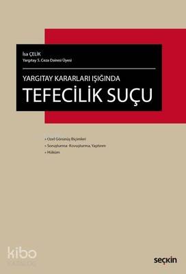  Tefecilik Suçu | Tefecilik Suçu | İsa Çelik | Seçkin Yayıncılık | 9789750247866 