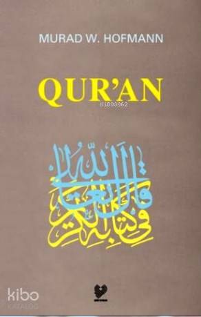  Quran (Kurân İngilizce) | Murad Wilfried Hofmann | Çağrı Yayınları | 9789754540680 | 