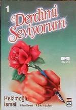  Derdimi Seviyorum 1 | Hekimoğlu İsmail | Recep Şükrü Apuhan | Erkan Kavaklı | Hekimoğlu İsmailRecep Şükrü ApuhanErkan Kavaklı | Timaş Yayınları | 9789757544005 | 