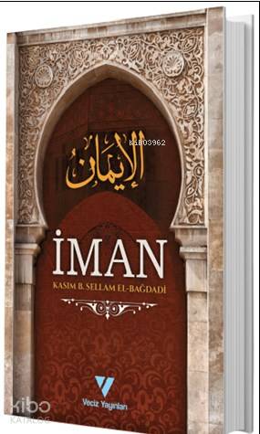  İman | İman | Kasım B Sellam El Bağdadi | Veciz Yayınları | 9786056927812 