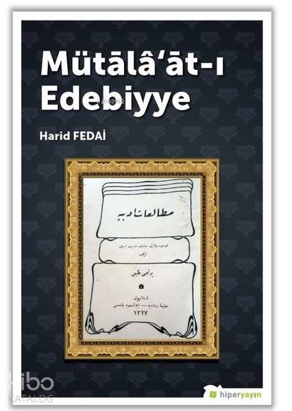  Mütalaatı Edebiyye | Harid Fedai | Hiperlink Yayınları | 9786052812891 | 