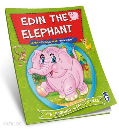  Edin the Elephant Learns Allahs Name Al Wahhab | Nur Kutlu | Timaş Kids | 9786050813579 | 