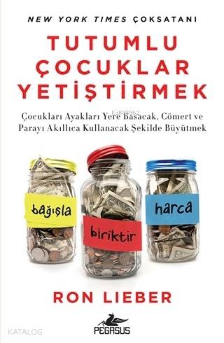  Tutumlu Çocuklar Yetiştirmek | Aslı Onat | Fatma Can | Ron Lieber | Seyhan Dönmez | Pegasus Yayıncılık | 9786052998526 | 