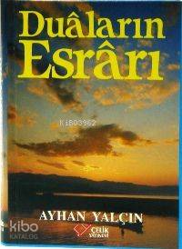  Duaların Esrarı (Ciltli) | Duaların Esrarı (Ciltli) | Ayhan Yalçın | Çelik Yayınevi | 9789758596232 