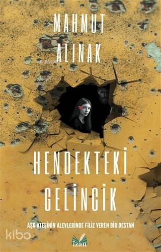  Hendekteki Gelincik | Mahmut Alınak | İzan Yayıncılık | 9786050656046 | 