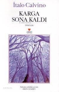  Karga Sona Kaldı | Italo Calvino | Eren Cendey | Can Yayınları | 9789758440177 | 