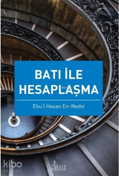  Batı ile Hesaplaşma | Batı ile Hesaplaşma | Yusuf Yılmaz | Ebul Hasen En Nedvi | Risale Yayınları | 9786050605075 