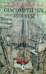  Giacomettinin Atölyesi | Giacomettinin Atölyesi | Jean Genet | Hür Yumer | Metis Yayıncılık | 9789753422581 