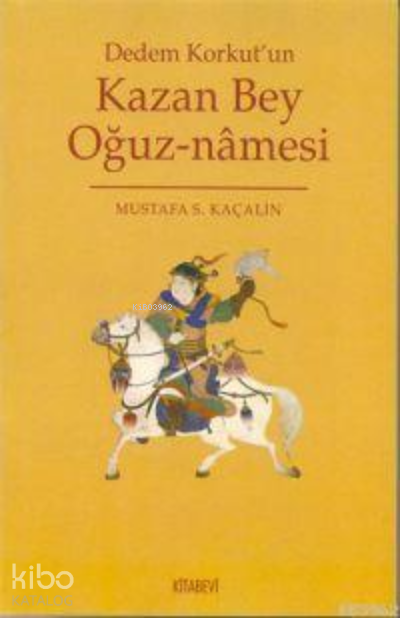 Dedem Korkut'un Kazan Bey Oğuz-namesi
