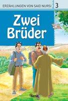 Zwei Brüder Erzahlungen Von Said Nursi 3 | Zwei Brüder Erzahlungen Von Said Nursi 3 | Veli Sırım | Nesil Yayınları | 9799752692045 