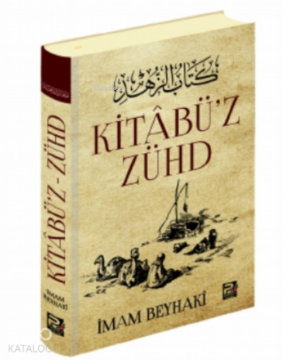  Kitâbüz Zühd | Kitâbüz Zühd | İmam Beyhakî | Karınca & Polen Yayınları | 9786257948555 