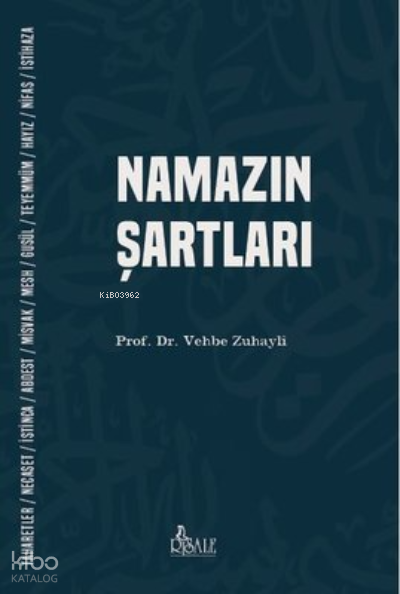  Namazın Şartları | Namazın Şartları | Vehbe Zuhaylî | Risale Yayınları | 9786257786140 