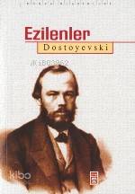  Ezilenler | Fyodor Mihayloviç Dostoyevski | Recep Şükrü Güngör | Timaş Yayınları | 9799753629965 | 
