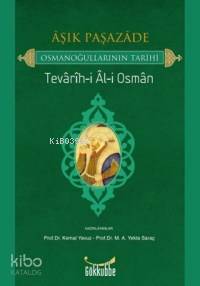  Aşık Paşazade Osmanoğullarının Tarihi Tevarihi Ali Osman | Âşık Paşazâde | Kemal Yavuz | Gökkubbe Yayınları | 9789944275026 | 