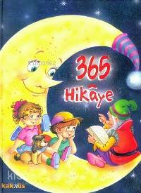  365 Hikaye | Joelle BarnabeJean Pierre Bertrand | Seda Çiftçi | Joelle Barnabe | Jean Pierre Bertrand | Kaknüs Yayınları | 9799752560276 | 