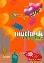 Mutluluk Mesajları (cep) | Mustafa Asım Köksal | Timaş Yayınları | 9799752630429 | 