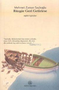  Rüzgar Geri Getirirse | Rüzgar Geri Getirirse | Mehmet Zaman Saçlıoğlu | Türkiye İş Bankası Kültür Yayınları | 9789754583663 