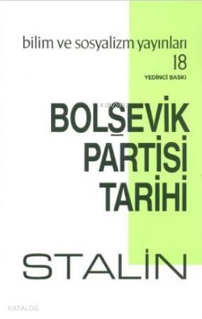  Bolşevik Partisi Tarihi | Josef Vissaryonoviç Çugaşvili Stalin | Bilim ve Sosyalizm Yayınları | 9789758589050 | 