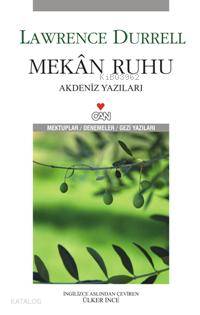  Mekan Ruhu Akdeniz Yazıları | Lawrence Durrell | Ülker İnce | Can Yayınları | 9789750709807 | 