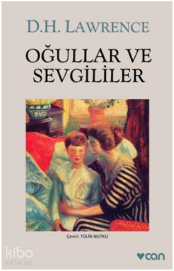  Oğullar ve Sevgililer | David Herbert Lawrence | Tülin Nutku | Can Yayınları | 9789750709784 | 