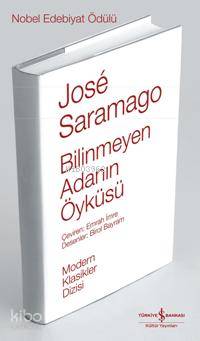  Bilinmeyen Adanın Öyküsü (Ciltli) | Bilinmeyen Adanın Öyküsü (Ciltli) | José Saramago | Emrah İmre | Türkiye İş Bankası Kültür Yayınları | 9789944885527 