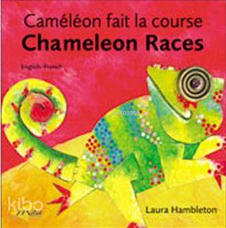  Cameleon Fait La Course Chameleon Races | Laura Hambleton | Milet Dergi Kitap Yayın | 9781840594263 | 