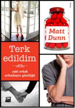  Terk Edildim Eski Erkek Arkadaşımın Günlüğü | Matt Dunn | Filiz İnceoğlu Öztürk | Doğan Kitap | 9786050901863 | 