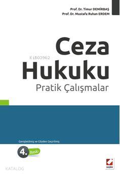 Ceza Hukuku Pratik Çalışmalar | Ceza Hukuku Pratik Çalışmalar | Mustafa Ruhan Erdem | Timur Demirbaş | Timur DemirbaşMustafa Ruhan Erdem | Seçkin Yayıncılık | 9789750217210 