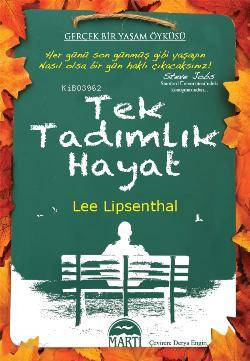  Tek Tadımlık Hayat | Tek Tadımlık Hayat | Lee Lipsenthal | Derya Engin | Şahin Güç Rose Mary Samanoğlu Aktaş | Martı Yayınları | 9786053480730 