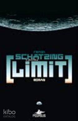  Limit | Frank Schatzing | Firuzan Gürbüz | Kemal Küçükgedik | Pegasus Yayıncılık | 9786053430544 | 