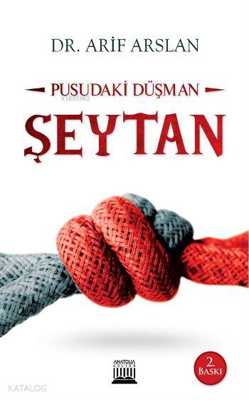  Pusudaki Düşman Şeytan | Arif Arslan | Yasin Çinkaya | Anatolia Kitap | 9786054447787 | 