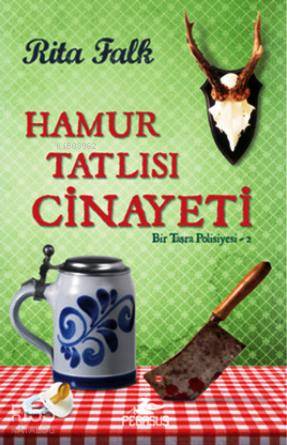  Hamur Tatlısı Cinayeti Bir Taşra Polisiyesi 2 | Rita Falk | İlhan Yabantaş | Begüm Berkman Padar | Pegasus Yayıncılık | 9786053432883 | 