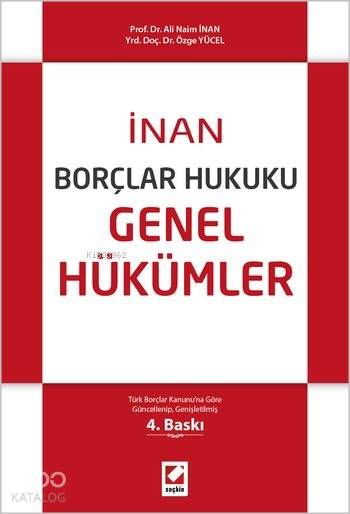  Borçlar Hukuku Genel Hükümler | Borçlar Hukuku Genel Hükümler | Ali Naim İnan | Özge Yücel | Ali Naim İnanÖzge Yücel | Seçkin Yayıncılık | 9789750230707 